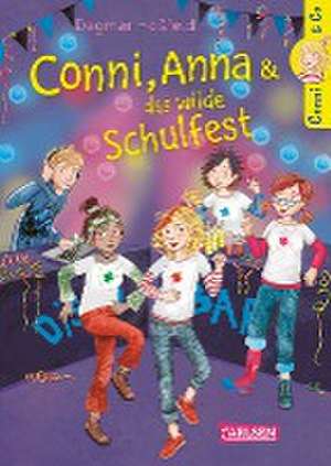 Conni & Co 4: Conni, Anna und das wilde Schulfest de Dagmar Hoßfeld