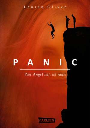 Panic - Wer Angst hat, ist raus de Lauren Oliver