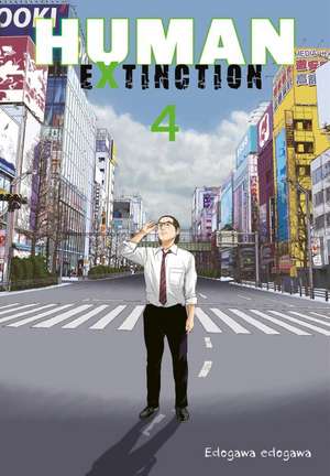 Human Extinction 4 de Edogawa Edogawa