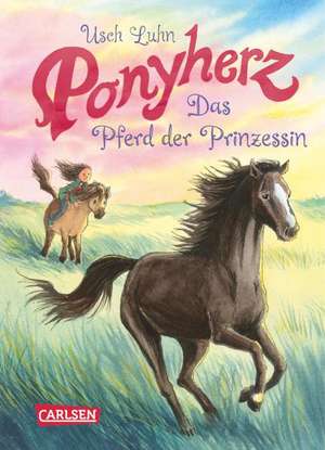 Ponyherz 04: Das Pferd der Prinzessin de Usch Luhn