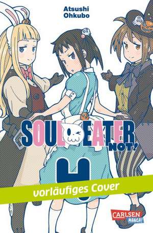 Soul Eater Not 04 de Atsushi Ohkubo