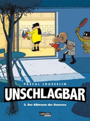 Unschlagbar! 3: Der Albtraum der Ganoven de Pascal Jousselin