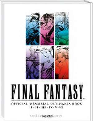 Final Fantasy - Official Memorial Ultimania : Final Fantasy - Official Memorial Ultimania: I bis VI de Lasse Christian Christiansen