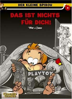 Der kleine Spirou 09. Das ist nichts für Dich de Tome