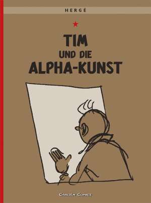 Tim und Struppi 24. Tim und die Alpha-Kunst de Herge