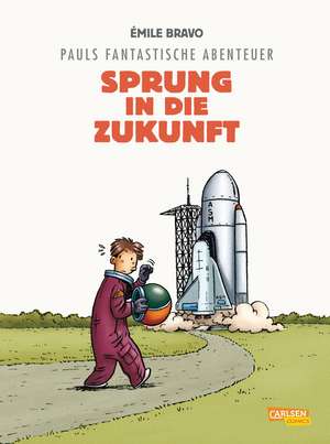 Pauls fantastische Abenteuer 01. Sprung in die Zukunft de Emile Bravo