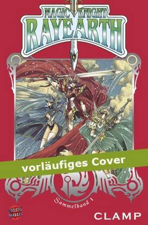 Magic Knight Rayearth - Sammelband-Edition 01 de Clamp