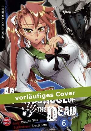 Highschool of the Dead 06 de Shouji Sato