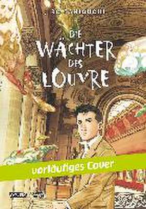 Die Wächter des Louvre de Jiro Taniguchi