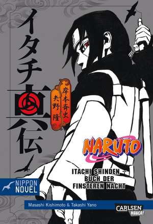 Naruto Itachi Shinden - Buch der finsteren Nacht (Nippon Novel) de Takashi Yano