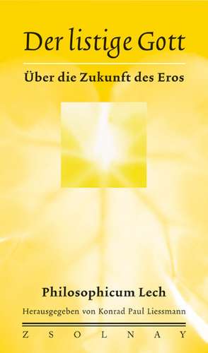 Der listige Gott de Konrad Paul Liessmann