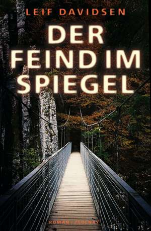 Der Feind im Spiegel de Leif Davidsen