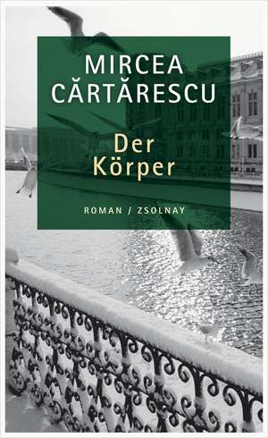 Der Körper de Mircea Cartarescu