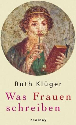 Was Frauen schreiben de Ruth Klüger