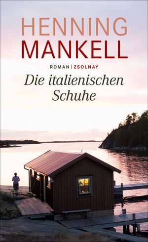 Die italienischen Schuhe de Henning Mankell