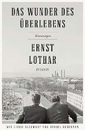 Das Wunder des Überlebens de Ernst Lothar