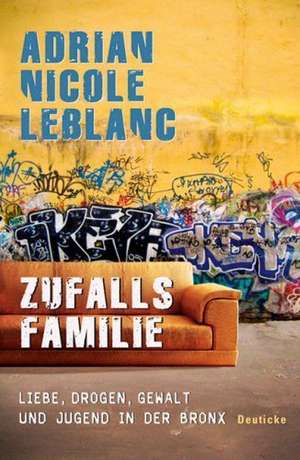 Zufallsfamilie de Adrian Nicole LeBlanc