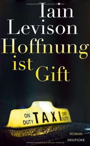 Hoffnung ist Gift de Iain Levison