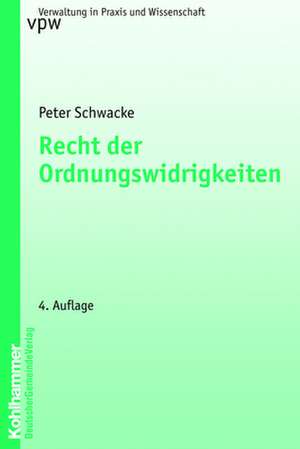 Recht der Ordnungswidrigkeiten de Peter Schwacke