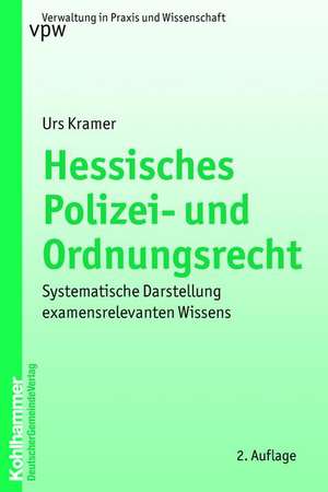 Hessisches Polizei- und Ordnungsrecht de Urs Kramer