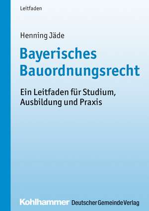 Bayerisches Bauordnungsrecht de Henning Jäde