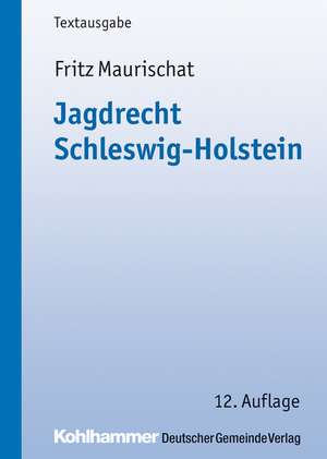 Jagdrecht Schleswig-Holstein de Fritz Maurischat