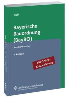 Bayerische Bauordnung (BayBO) de Stephan Wolf