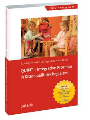 QUINT-Integrative Prozesse in Kitas qualitativ begleiten de IKJ Institut für Kinder- und Jugendhilfe Mainz