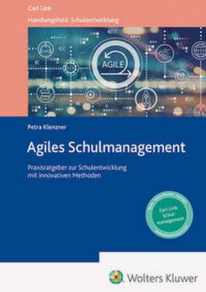 Agiles Schulmanagement de Petra Klenzner