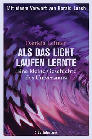 Als das Licht laufen lernte de Daniela Leitner