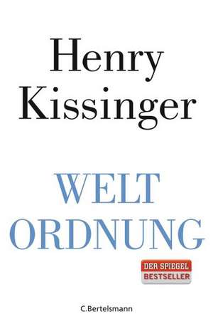 Weltordnung de Henry A. Kissinger