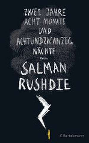 Zwei Jahre, acht Monate und achtundzwanzig Nächte de Salman Rushdie