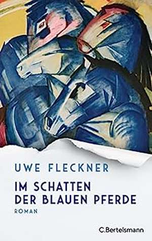 Im Schatten der blauen Pferde de Uwe Fleckner