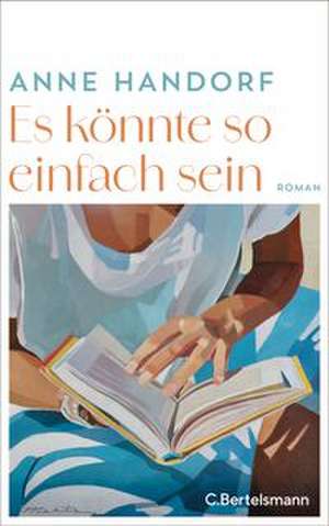 Es könnte so einfach sein de Anne Handorf