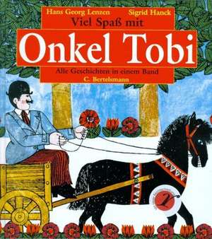 Viel Spaß mit Onkel Tobi de Hans-Georg Lenzen