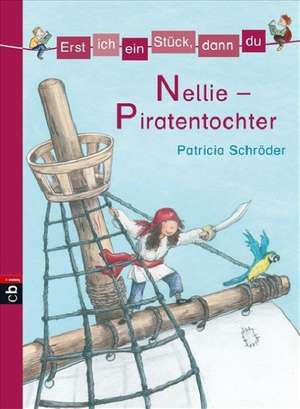 Erst ich ein Stück, dann du 07. Peggy - Piratentochter de Patricia Schröder