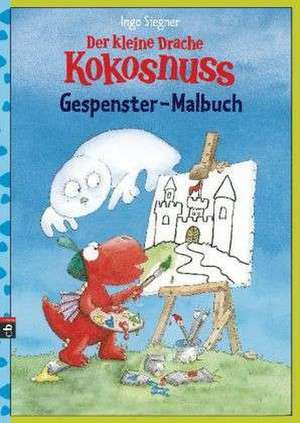 Der kleine Drache Kokosnuss - Gespenster-Malbuch de Ingo Siegner