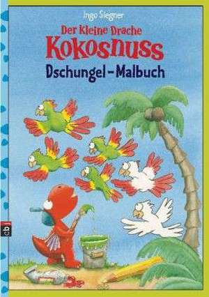 Der kleine Drache Kokosnuss - Dschungel-Malbuch de Ingo Siegner