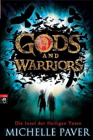 Gods and Warriors 01 - Die Insel der Heiligen Toten de Michelle Paver