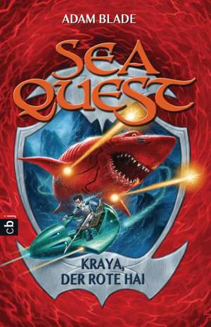 Sea Quest 04 - Kraya, der rote Hai de Adam Blade