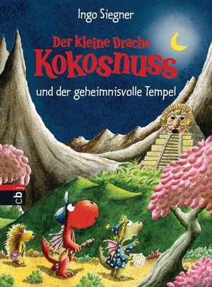 Der kleine Drache Kokosnuss 21 und der geheimnisvolle Tempel de Ingo Siegner