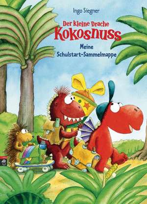 Der kleine Drache Kokosnuss - Meine Schulstart-Sammelmappe de Ingo Siegner