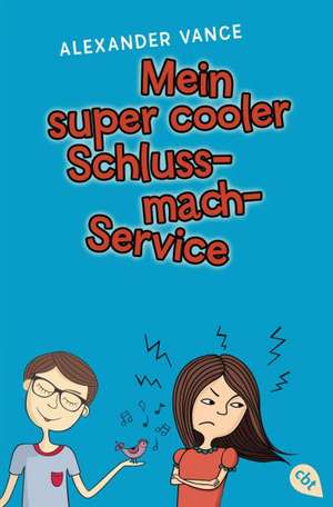 Mein super cooler Schluss-mach-Service de Alexander Vance