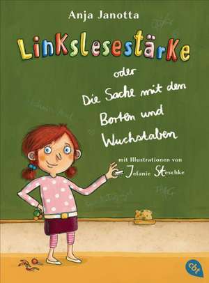 Linkslesestärke oder Die Sache mit den Borten und Wuchstaben de Anja Janotta