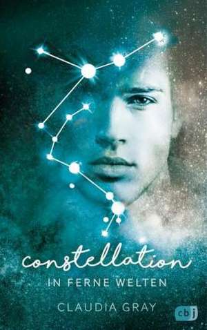 Constellation - In ferne Welten de Claudia Gray