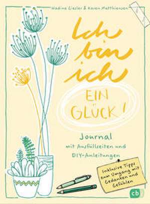 Ich bin ich - ein Glück! de Karen Matthiensen