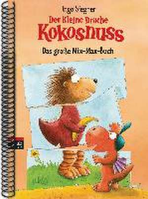 Der kleine Drache Kokosnuss - Das große Mix-Max-Buch de Ingo Siegner