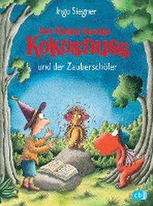 Der kleine Drache Kokosnuss und der Zauberschüler de Ingo Siegner