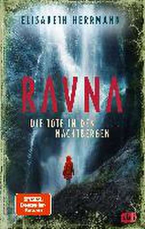 RAVNA - Die Tote in den Nachtbergen de Elisabeth Herrmann