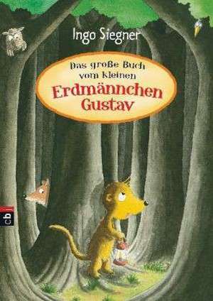 Das große Buch vom kleinen Erdmännchen Gustav de Ingo Siegner